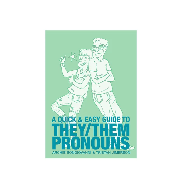 A Quick & Easy Guide to They/Them Pronouns