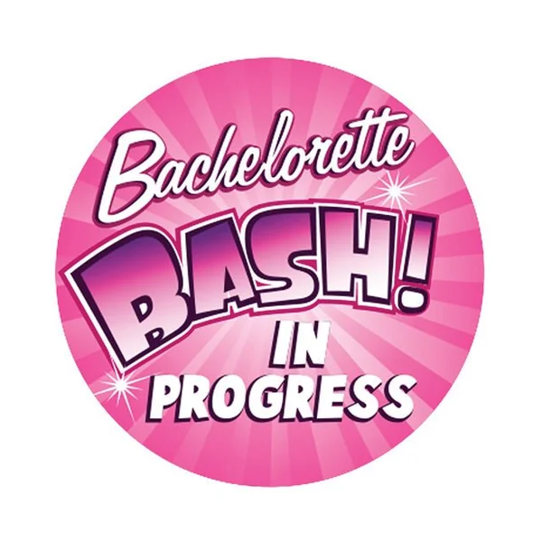 Bachelorette 3" Button - Bachelorette Bash In Progress