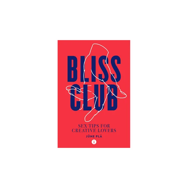Bliss Club: Sex Tips for Creative Lovers