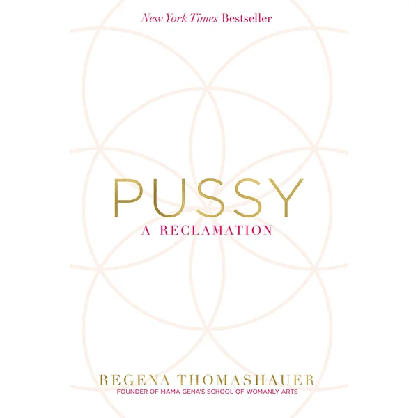 Pussy: A Reclamation