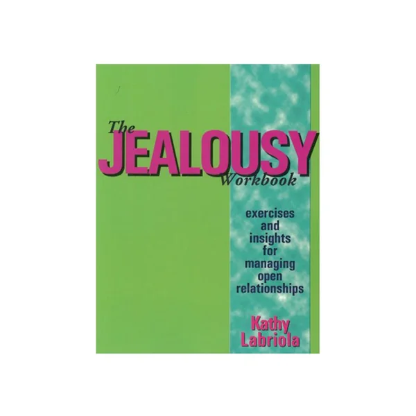 The Jealousy Workbook Book by Kathy Labriola