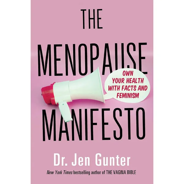 The Menopause Manifesto By Dr Jen Gunter