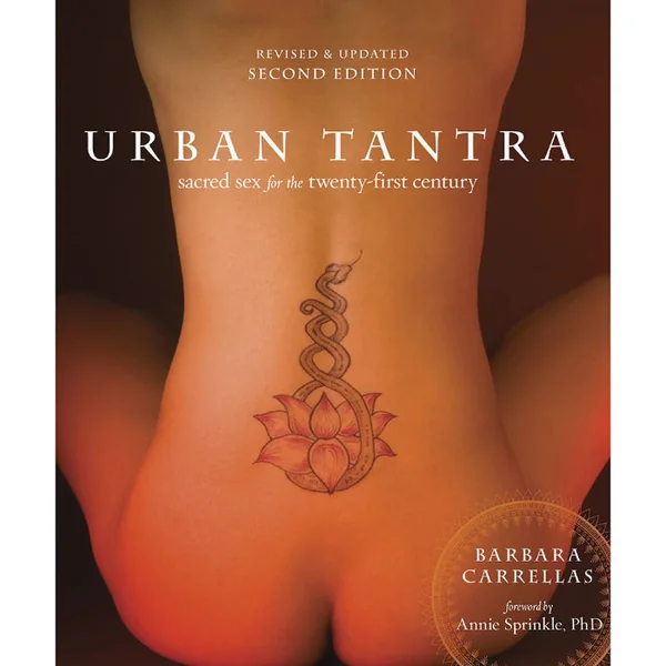 Urban Tantra: Sacred Sex for the Twenty-First Century By Barbara Carrellas
