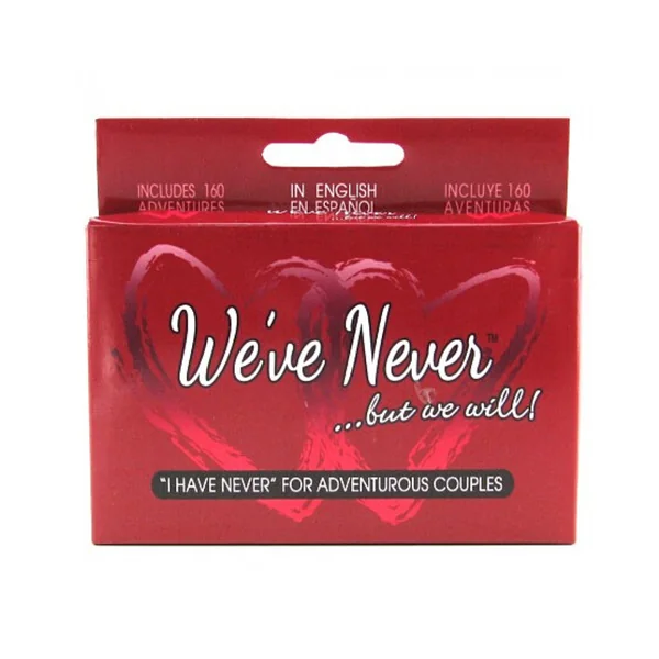 WE’VE NEVER BUT WE WILL