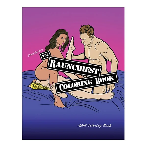 Wood Rocket The Raunchiest Coloring Book